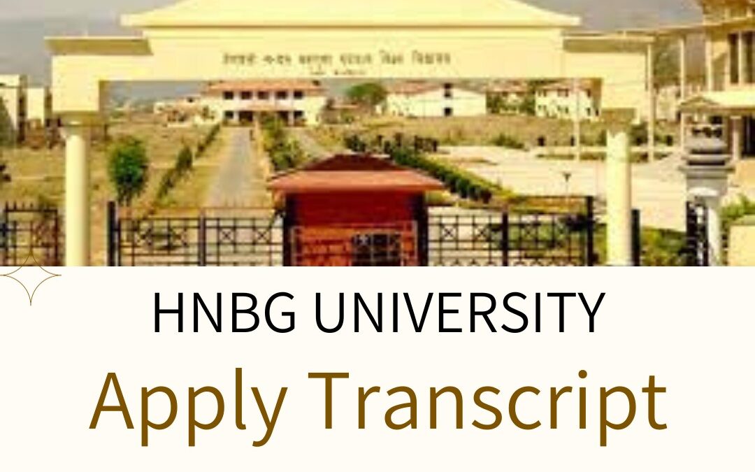 What is the procedure to get transcript from Hemvati Nandan Bahuguna Garhwal University ?